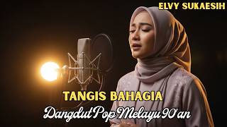 Download lagu Tangis Bahagia – Elvy Sukaesih | Dangdut Pop Melayu 90an Version (Full Perasaan!)