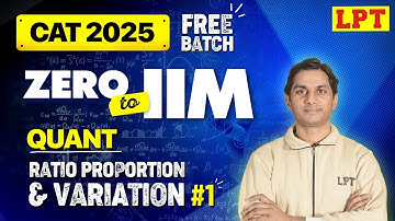 CAT 2025: Ratio, Proportion & Variation – Part 1 | Free Online Course Series | Quant Made Easy