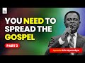 You need to spread the gospel part 3  apostle eric nyamekye 2024