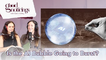 When Will the AI Bubble Burst? | Good Noticings