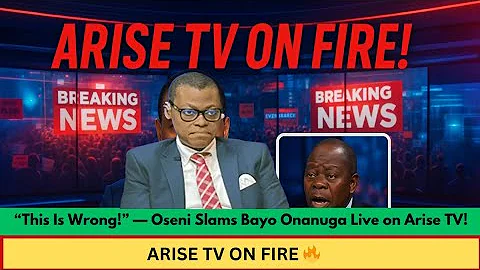 Arise TV on Fire! Oseni Blasts Bayo Onanuga Over Protest Clampdown!