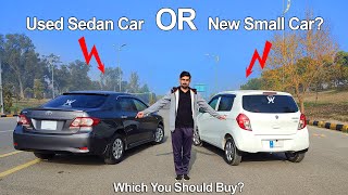 Which You Should Buy? A Used Sedan OR A Brand New Small Car?