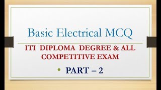 Basic Electrical Engineering MCQ IN Gujarati. Part -2  || ITI ડિપ્લોમા ઇલેક્ટ્રિકલ માટે ખૂબ ઉપયોગી