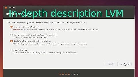 In-depth description / tutorial of Ubuntu installation (Part 2b) [LVM]