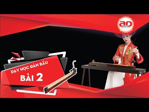 Video Dạy học đàn bầu - Bài 2- Trung tâm Nghệ thuật Adam - YouTube