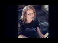 Stand By Me (by Ben E King)