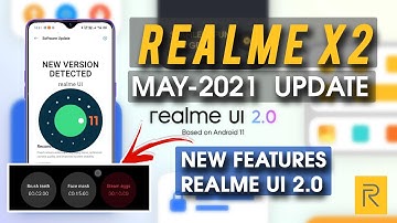 Realme X2 May 2021 Official Update | Realme UI 2.0 | Android 11 ??