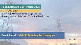 FERC Software Conference 2026 | Panel 1: Grid-Enhancing Technologies