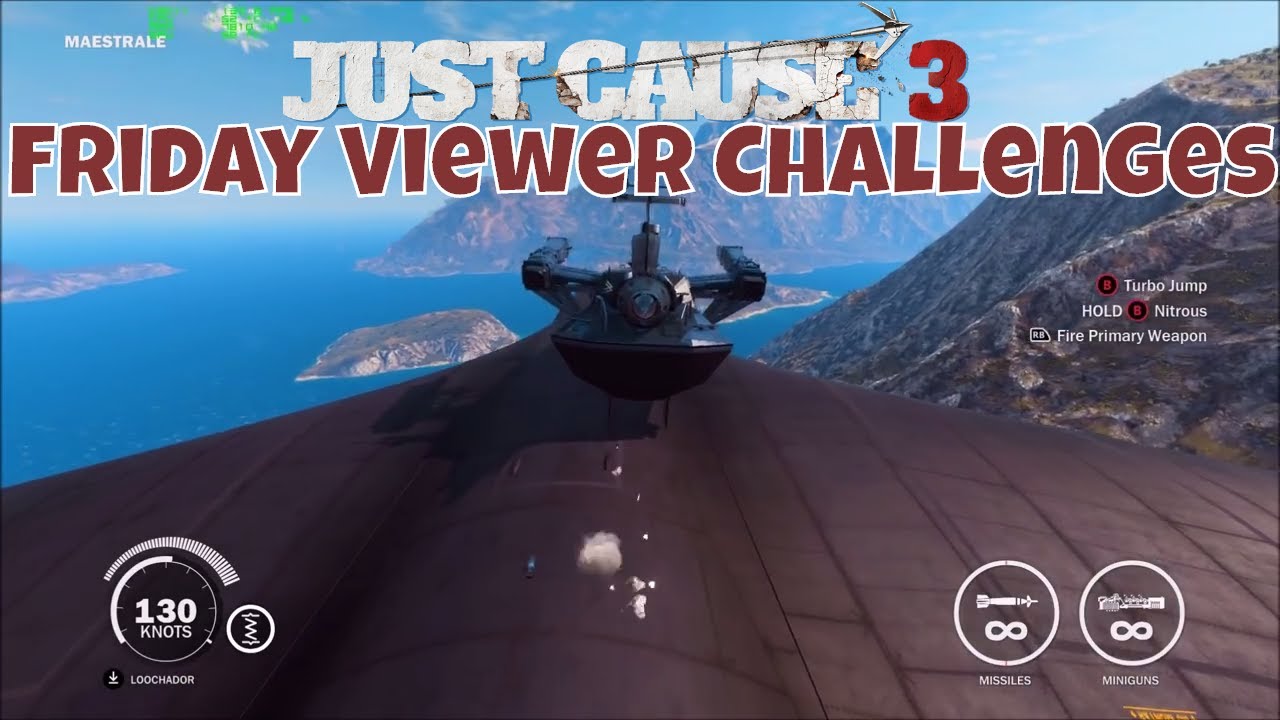just cause 4 mods Just Cause 3 Friday Viewer Challenges Feb 24