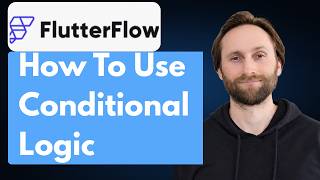 How to Use Conditional Logic in FlutterFlow [2026 Guide]