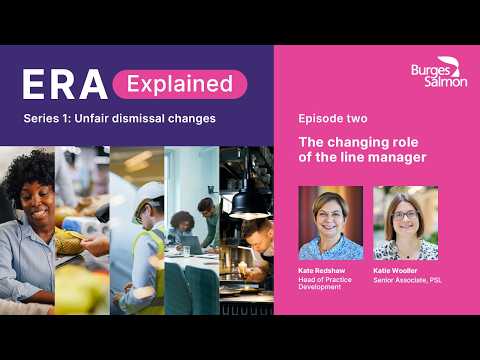 ERA Explained | Unfair dismissal changes | The changing role of the line manager | S1 E2