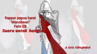 Lagu rapper dari papua barat MANOKWARI  Suara untuk bangsa