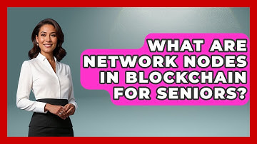 What Are Network Nodes In Blockchain For Seniors? - Crypto Simplified for Seniors