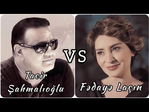 Fedaye Lacin ft. Tacir Sahmalioglu - Bütün duetlər | 1990 - lar