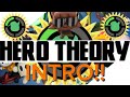 Hero theory intro official