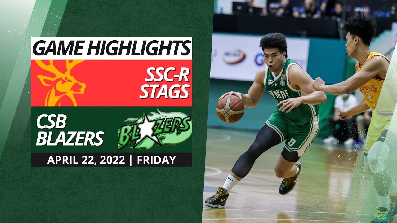 CSB Blazers vs SSC-R Stags | Game Highlights | April 22, 2022 | NCAA Season 97