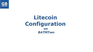 Litecoin Configuration on BATMTwo Bitcoin ATM