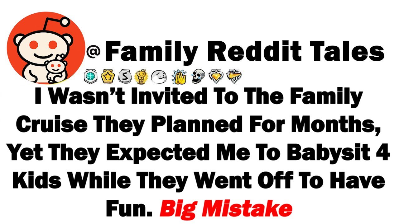 Меня не пригласили на семейный круиз, который они планировали месяцами, но они ожидали, что я буд...