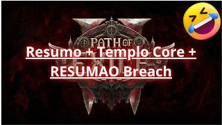 [PoE2 0.5] Templo no Core + RESUMAO Nova Breach