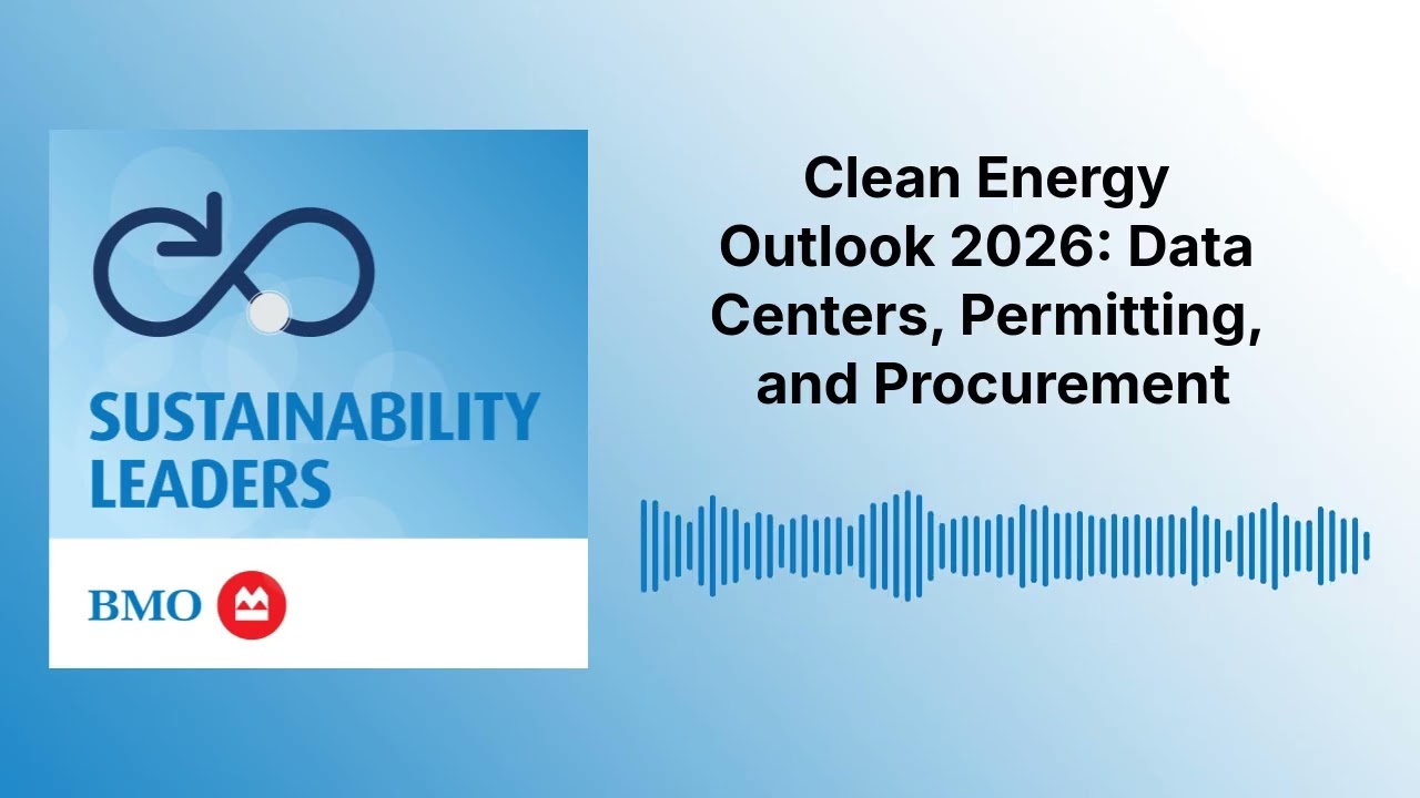 Clean Energy Outlook 2026: Data Centers, Permitting, and Procurement | Sustainability Leaders