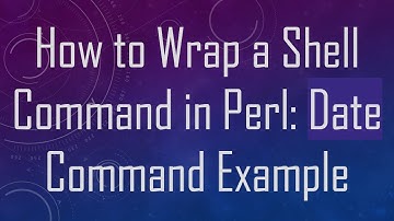 How to Wrap a Shell Command in Perl: Date Command Example