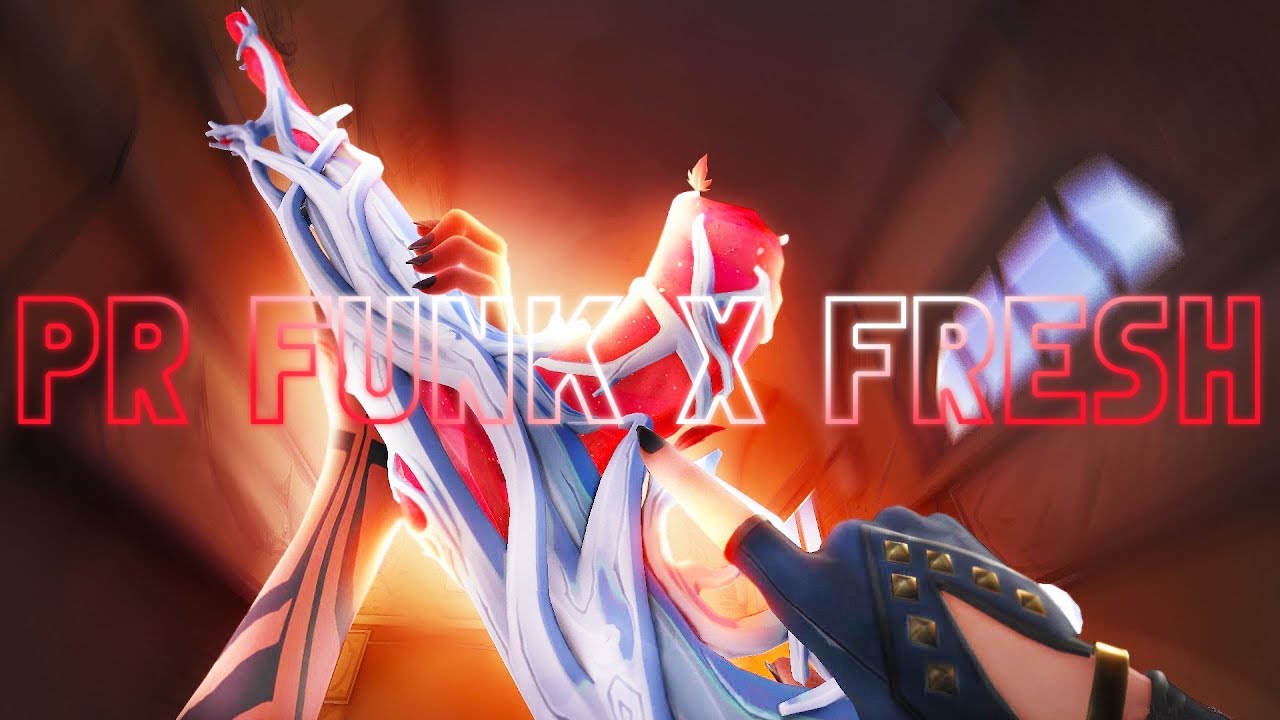 PR FUNK X FRESH (Valorant Montage) YouTube