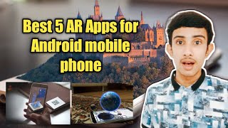 Best 5 AR apps for Android mobile phone||Augmented reality apps