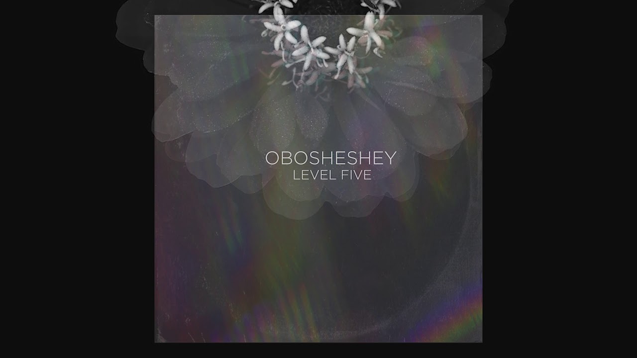 Watch LEVEL FIVE - OBOSHESHEY on YouTube Watch LEVEL FIVE - OBOSHESHEY on YouTube