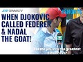 When Novak Djokovic Called Roger Federer & Rafa Nadal The Greatest of All Time 😬 #Shorts