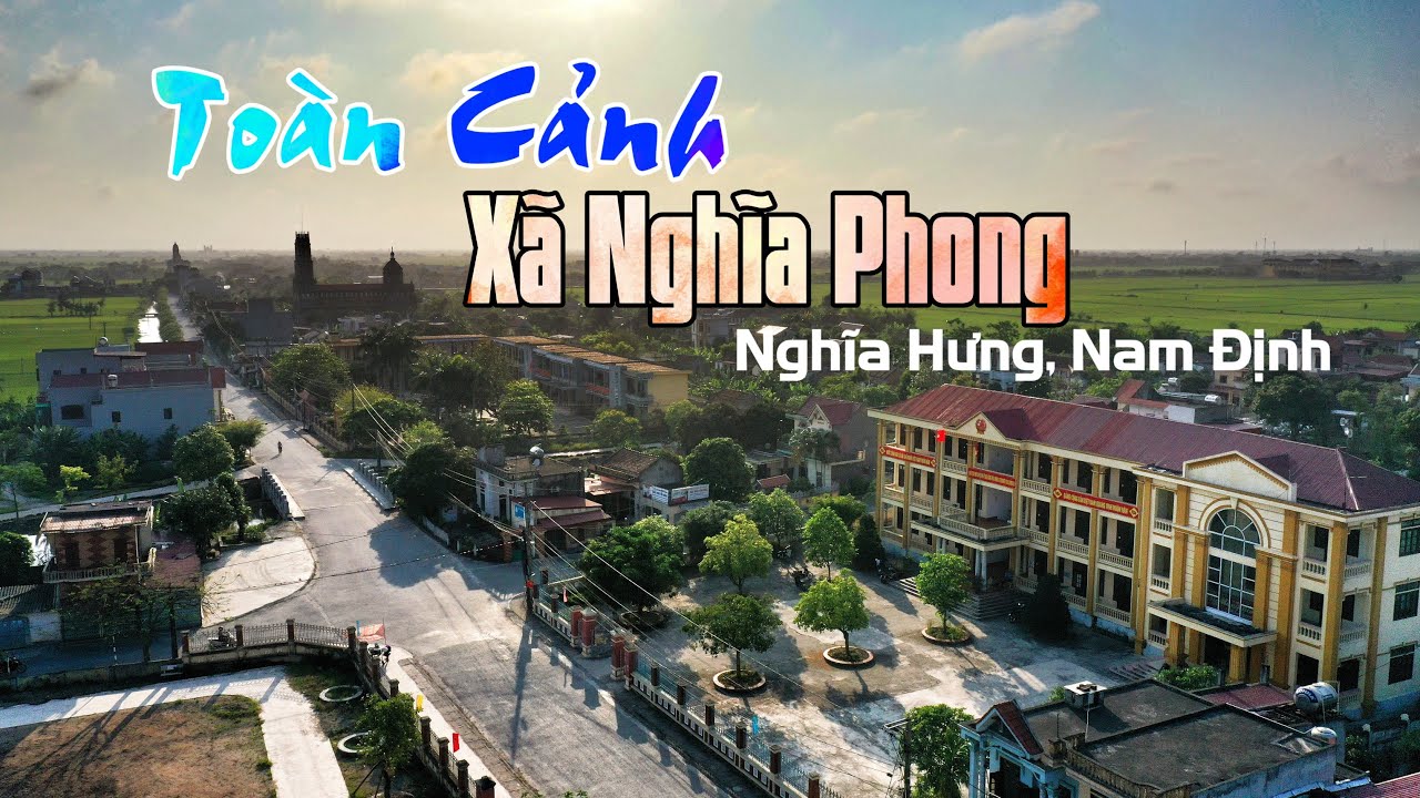 Flycam Toàn Cảnh Xã Nghĩa Phong, Nghĩa Hưng, Nam Định - YouTube