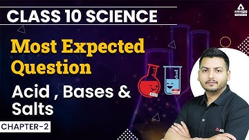 Acids, Bases and Salts Important Questions | Class 10 Science Chapter 2 NCERT | CBSE Board 2023