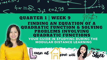 Finding an Equation of a Quadratic Function (Week 9 - Quarter 1) Mathematics 9 | Ma