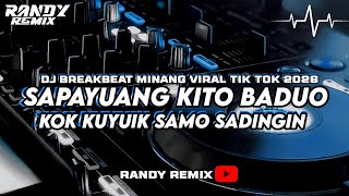 DJ BREAKBEAT MINANG SAPAYUANG BADUO VIRAL TIK TOK 2026