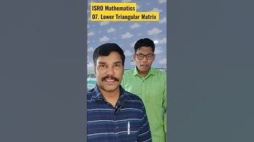 ISRO Mathematics| 07.Lower Triangular Matrix