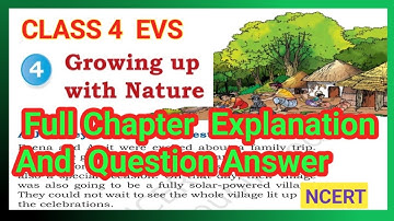 Growing up with Nature|Class 4 EVS | TWAU|Chapter 4 | NCERT