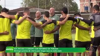 ASA encara o Sergipe com retorno da torcida - 20/06/2026