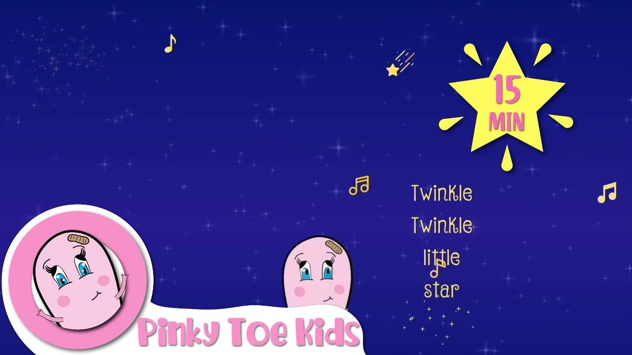 Twinkle Twinkle Little Star 15 Min Lullaby for Babies Kids Songs