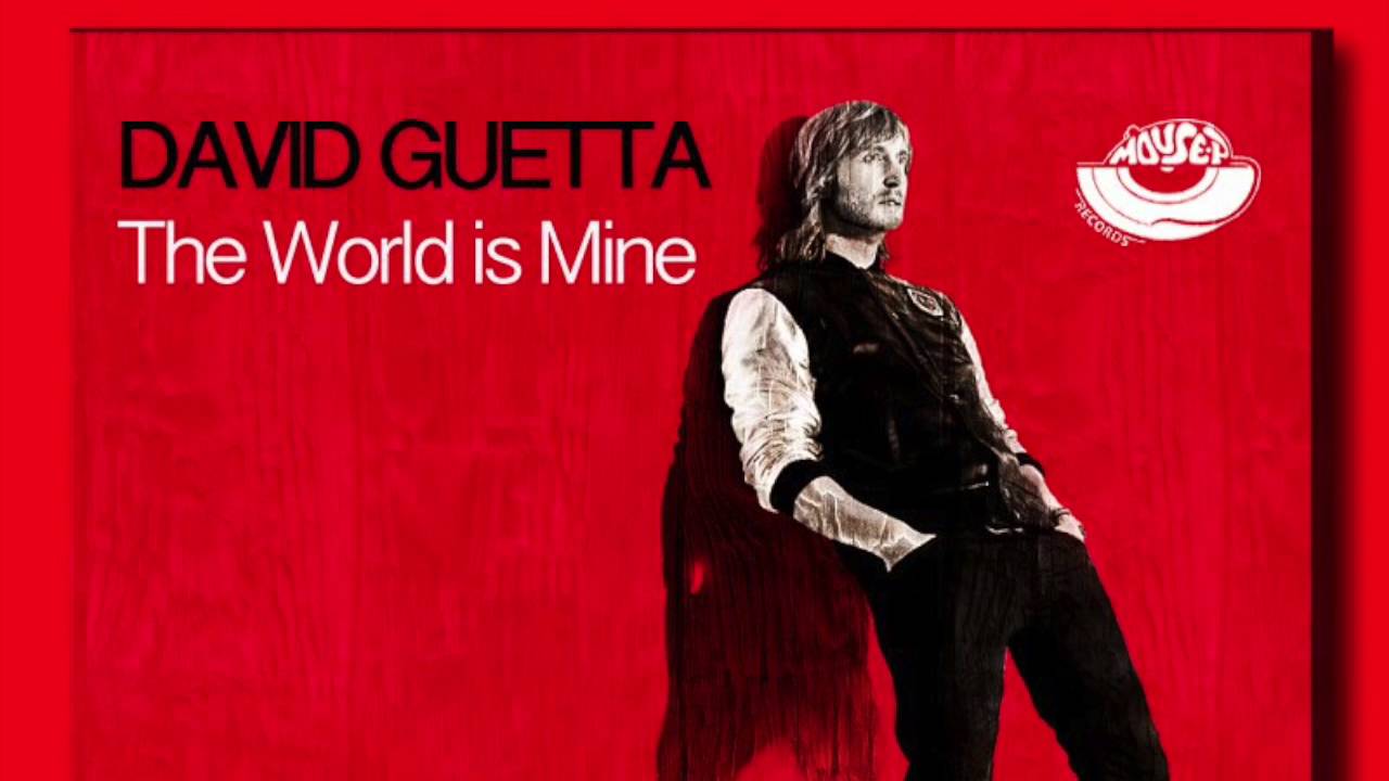 Песня the world is mine. David Guetta the World is mine. The World is mine (2004) David Guetta. David Guetta the World is mine обложка. Joachim Garraud, JD Davis, David Guetta the World is mine.