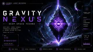 Gravity Nexus Deep Space Techno Cosmic Loop