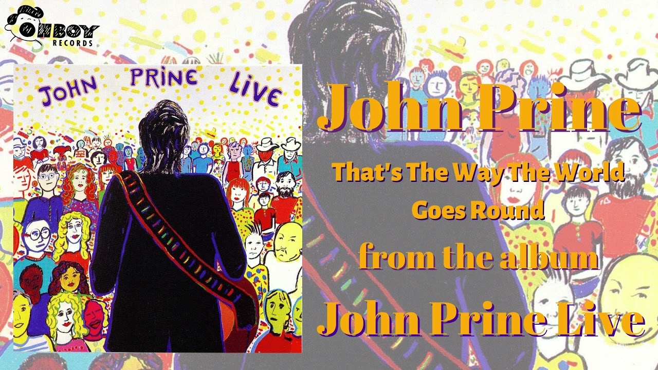 John Prine - That's The Way The World Goes Round - John Prine (Live)