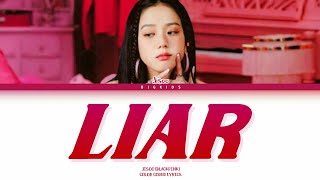 Jisoo (BLACKPINK) - Liar Lyrics