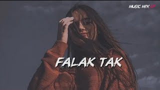 FALAK TAK CHAL SATH MERE || SLOWED   REVERB LO-FI SONG || music_mix_07 || #song
