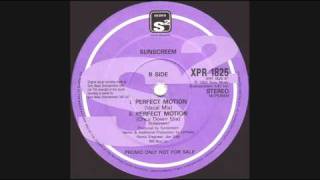 Sunscreem - Perfect Motion (One Down Mix)