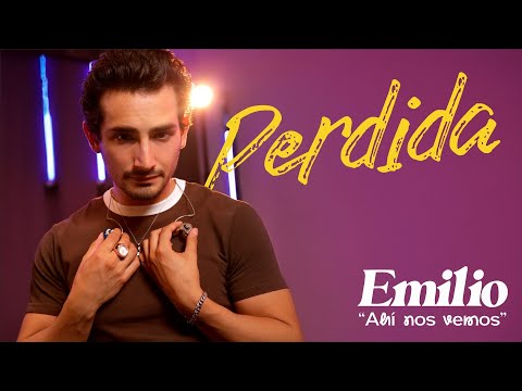 Emilio - Perdida (Ahí Nos Vemos) (Video Oficial)