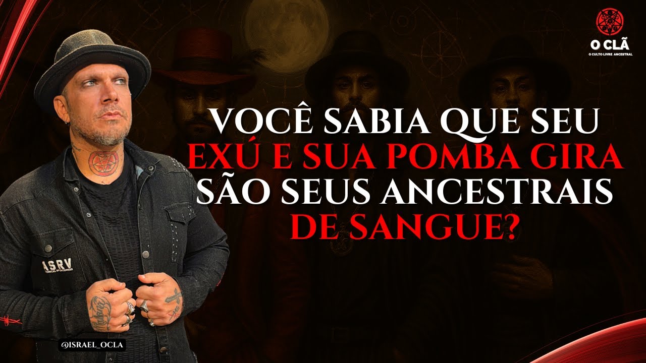 VOCÊ SABIA QUE SEU EXÚ E SUA POMBA GIRA SÃO SEUS ANCESTRAIS DE SANGUE?