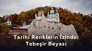 Tarihi Renklerin İzinde Tebeşir Beyazı