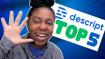 My Favorite 5 Features of Descript