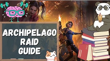 Archipelago Raid Beginner Guide (Rundown/Rules) | Doomsday Last Survivors