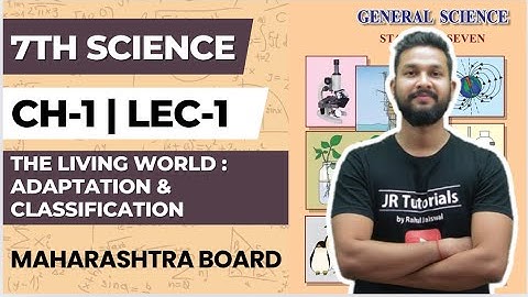 7th Science | Chapter 1 | The Living World:Adaptation & Classification | Lecture 1 |