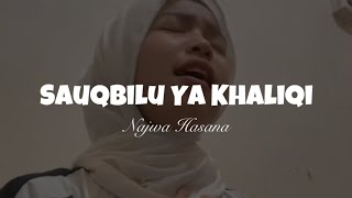 Cengkoknya gurih banget😍 SAUQBILU YA KHALIQI by Najwa Hasana | Viral di Tiktok